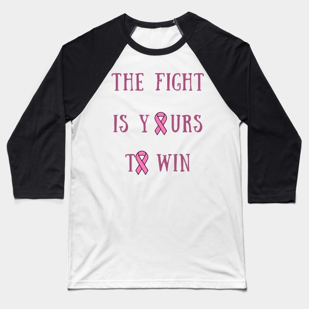 The fight is yours to win Baseball T-Shirt by IOANNISSKEVAS